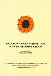 Image of AKU BUKANNYA MENYERAH, HANYA SEDANG LELAH