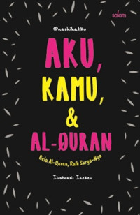 Image of AKU, KAMU, & AL-QUR'AN: BELA AL-QUR'AN, RAIH SURGA-NYA
