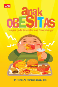 Image of ANAK OBESITAS: DAMPAK PADA KESEHATAN DAN PERKEMBANGAN