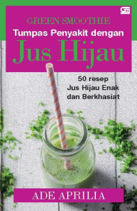 Image of GREEN SMOOTHIE: TUMPAS PENYAKIT DENGAN JUS HIJAU