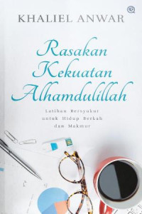 Image of RASAKAN KEKUATAN ALHAMDULILLAH: LATIHAN BERSYUKUR