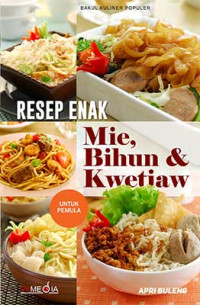 Image of RESEP ENAK MI, BIHUN, & KWETIAU