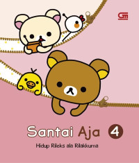 Image of SANTAI AJA 4: HIDUP RILEKS ALA RILAKUMA