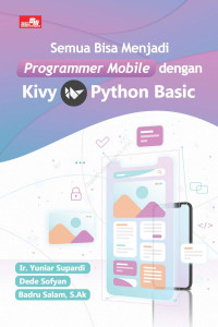 Image of SEMUA BISA MENJADI PROGRAMMER MOBILE DENGAN KIVY PYTHON BASIC