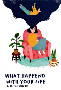 Image of WHAT HAPPENED WITH YOUR LIFE