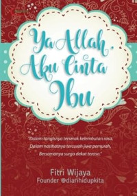 Image of YA ALLAH, AKU CINTA IBU